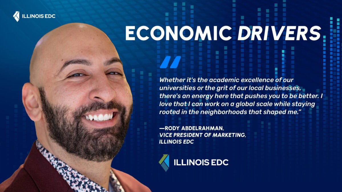 Economic Driver: Rody Abdelrahman, VP Marketing, Illinois EDC