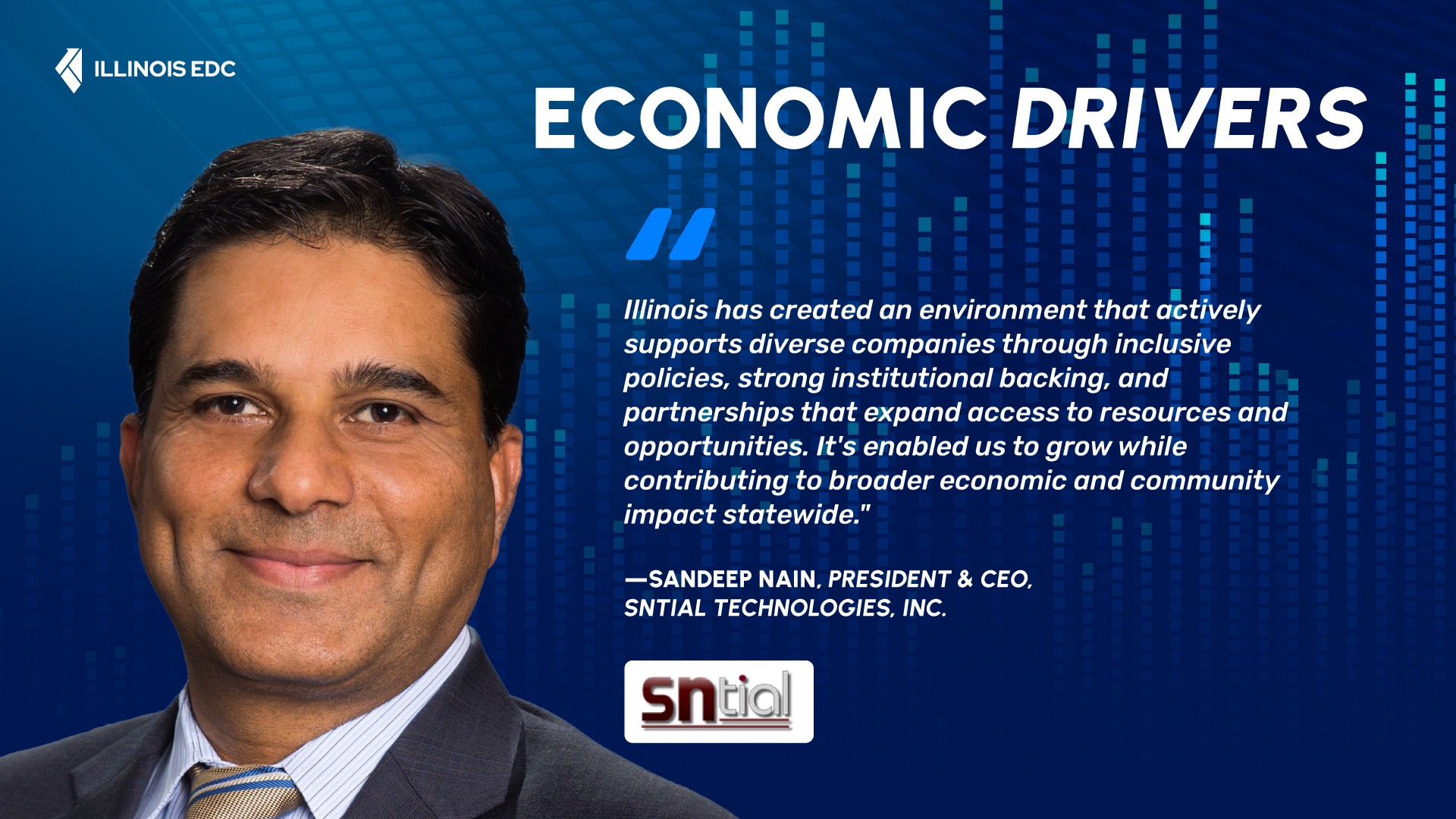 Meet Economic Driver: Sandeep Nain, President and CEO, SNtial Technologies, Inc. 